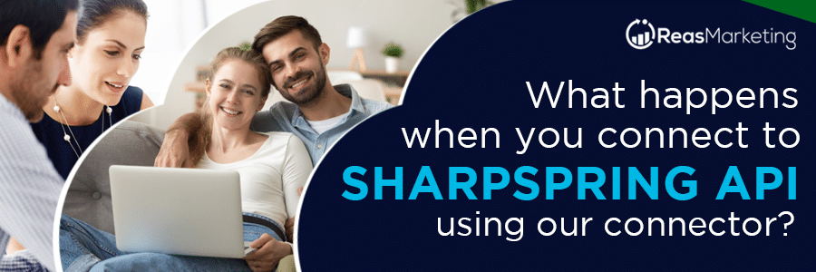 What happens when you connect to SharpSpring API using the Reas Connector?